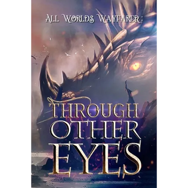 Through Other Eyes: 30 short stories to bring you beyond the realm of human experience