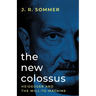 The New Colossus: Heidegger and the Will-to-Machine