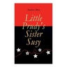 Little Prudy's Sister Susy: Children's Christmas Tale