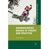 Snowboarding Bodies in Theory and Practice