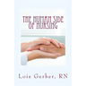 The Human Side of Nursing: A Short Story Collection