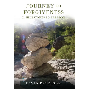 Journey to Forgiveness: 21 Milestones to Freedom