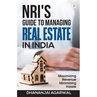 NRI'S Guide to Managing Real Estate in India