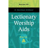 Lectionary Worship Aids: Series VI, Cycle A