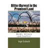 Bitter Harvest in the Promised Land: Myths, History and Conflict