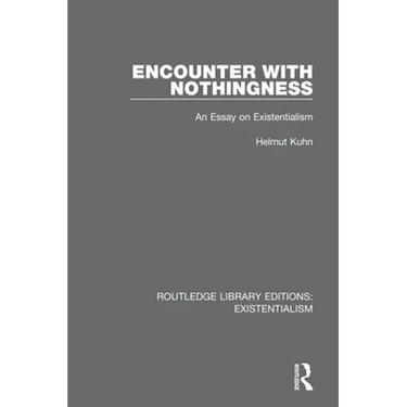 Encounter with Nothingness: An Essay on Existentialism