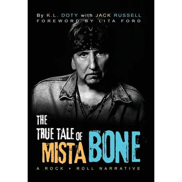 The True Tale of Mista Bone: A Rock & Roll Narrative