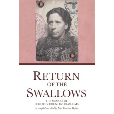 Return of the Swallows: Dorothy, Countess Praschma's Memoir