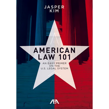 American Law 101: An Easy Primer on the U.S. Legal System