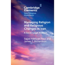 Managing Religion and Religious Changes in Iran