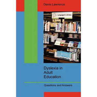 Dyslexia in Adult Education: Questions and Answers
