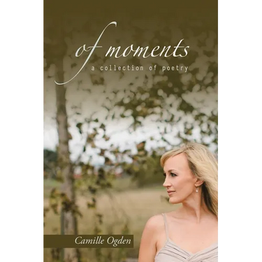 of moments: a collection of poetry