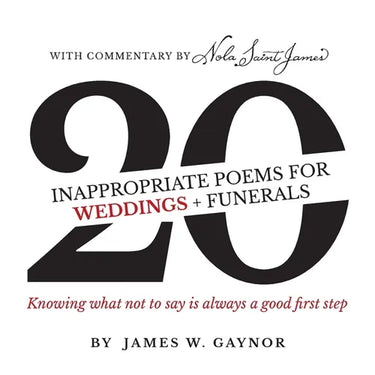 40 Inappropriate Poems for Weddings + Funerals: Knowing what not to say is always a good first step