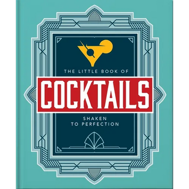 The Little Book of Cocktails: Shaken to Perfection
