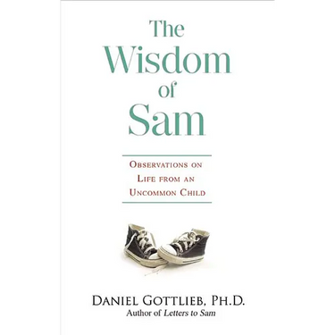 Wisdom of Sam: Observation on Life from an Uncommon Child