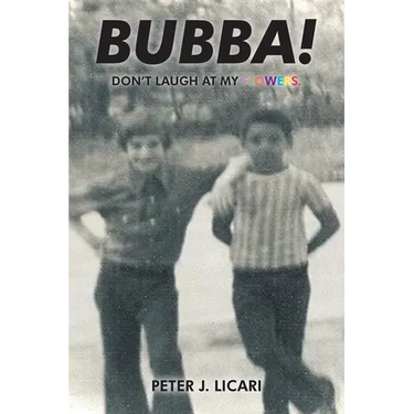 Bubba!: Don't Laugh at My Flowers.