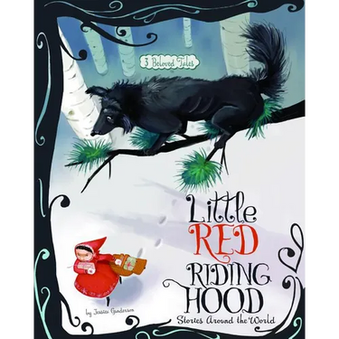 Little Red Riding Hood Stories Around the World: 3 Beloved Tales