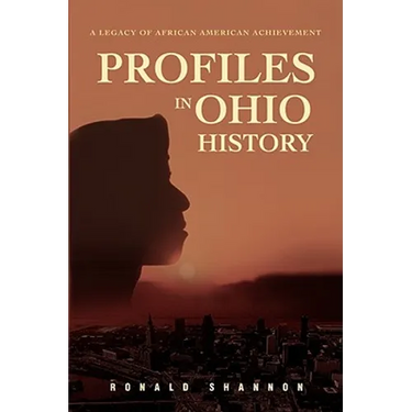 Profiles in Ohio History: A Legacy of African American Achievement