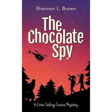 The Chocolate Spy (The Crime-Solving Cousins Mysteries Book 3)