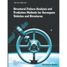 Structural Failure Analysis and Prediction Methods for Aerospace Vehicles and Structures