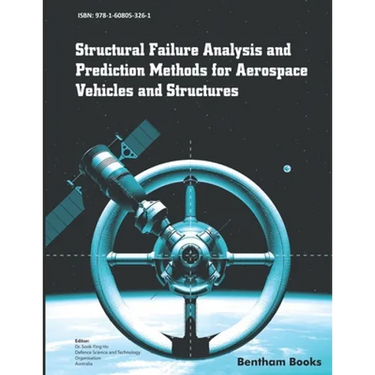 Structural Failure Analysis and Prediction Methods for Aerospace Vehicles and Structures