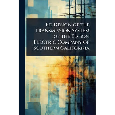 Re-Design of the Transmission System of the Edison Electric Company of Southern California