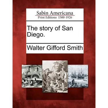 The Story of San Diego.