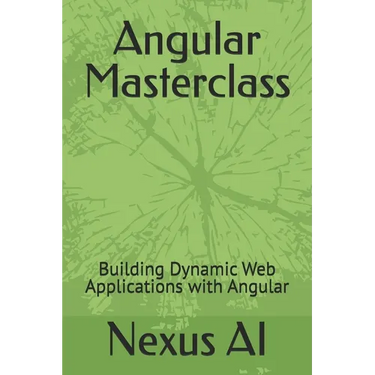 Angular Masterclass: Building Dynamic Web Applications with Angular