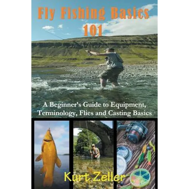 Fly Fishing 101: A Beginner's Guide to Equipment, Terminology, Flies and Casting Basics