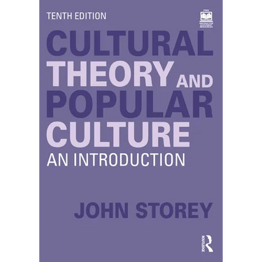 Cultural Theory and Popular Culture: An Introduction