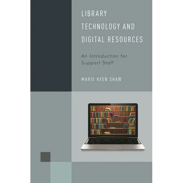 Library Technology and Digital Resources: An Introduction for Support Staff
