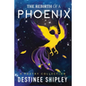 The Rebirth of a Phoenix: A Poetry Collection