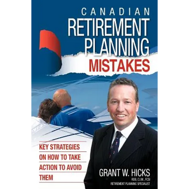 Canadian Retirement Planning Mistakes: 49 Key Strategies on How to Take Action to Avoid Them