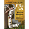 Eyes on Gaza: Witnessing Annihilation