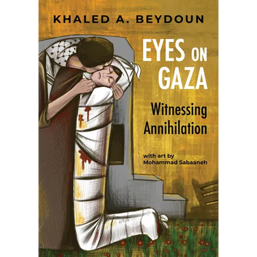 Eyes on Gaza: Witnessing Annihilation