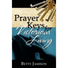 Prayer Keys For Victorious Living