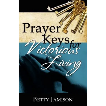 Prayer Keys For Victorious Living