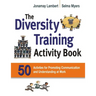 The Diversity Training Activity Book: 50 Activities for Promoting Communication and Understanding at Work (Special)