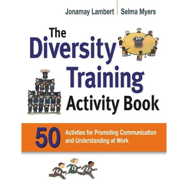 The Diversity Training Activity Book: 50 Activities for Promoting Communication and Understanding at Work (Special)