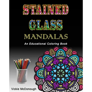Stained Glass Mandalas: An Educational Coloring Book