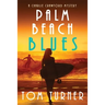 Palm Beach Blues: Charlie Crawford Palm Beach Mysteries Book 9