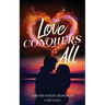 Love Conquers All