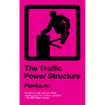 Traffic Power Structure