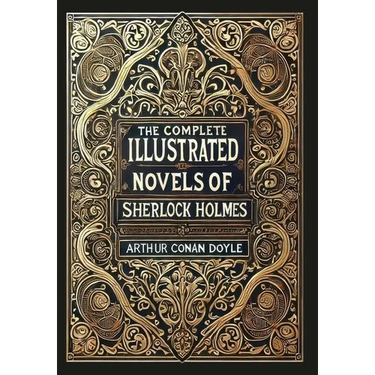 The Complete Illustrated Novels of Sherlock Holmes (Collector's Edition) (Laminated Hardback with Jacket)