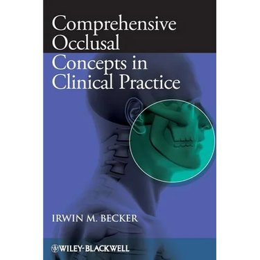 Comprehensive Occlusal Concepts in Clinical Practice