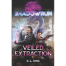 Shadowrun: Veiled Extraction