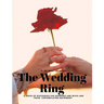 The Wedding Ring - A Series of Discourses for Husbands and Wives and Those Contemplating Matrimony