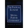The Political Economy of Special-Purpose Government