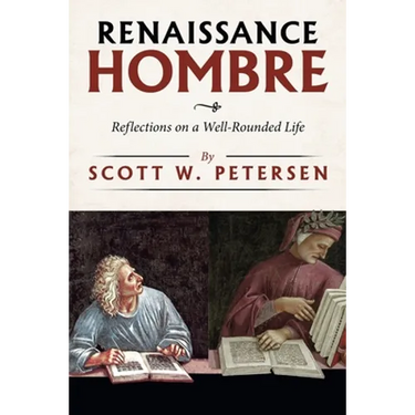 Renaissance Hombre: Reflections on a Well-Rounded Life