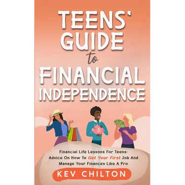 Teens' Guide to Health Financial Independence